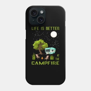 Camping Life is better at Campfire Phone Case