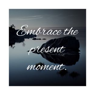 Embrace The Present Moment - Yoga Meditation T-Shirt