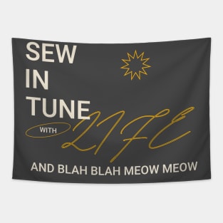 Sew in Tune with Life and Blah Blah Meow Meow Sewing Tapestry