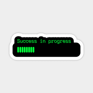 Success in Progress - Motivational Magnet