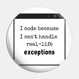 Coding vs. Real Life Exceptions - Programmer Humor Pin