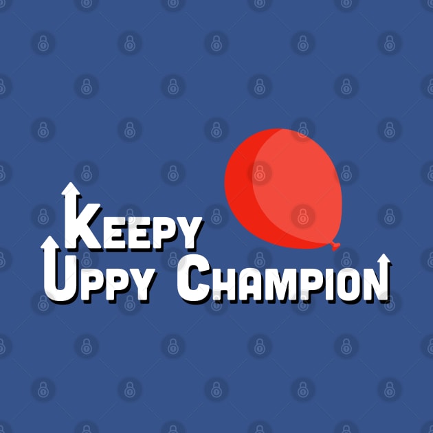 Keepy Uppy Champion by graffd02