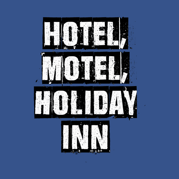 Hotel, Motel, Holiday Inn by Squidoodle