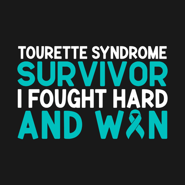 Tourette Syndrome Survivor I Fought Hard And Won by Geek-Down-Apparel