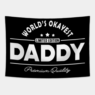 Daddy - World's Okayest Daddy Tapestry