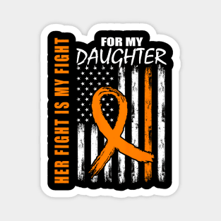 Her Fight Is My Fight Daughter Leukemia Awareness Flag Magnet