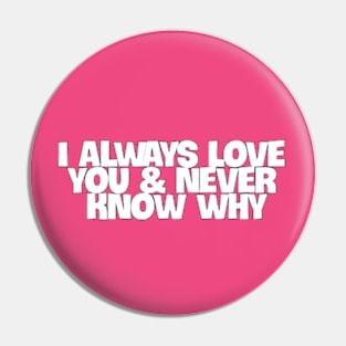 The Eternal Embrace of 'I Always Love You' Pin