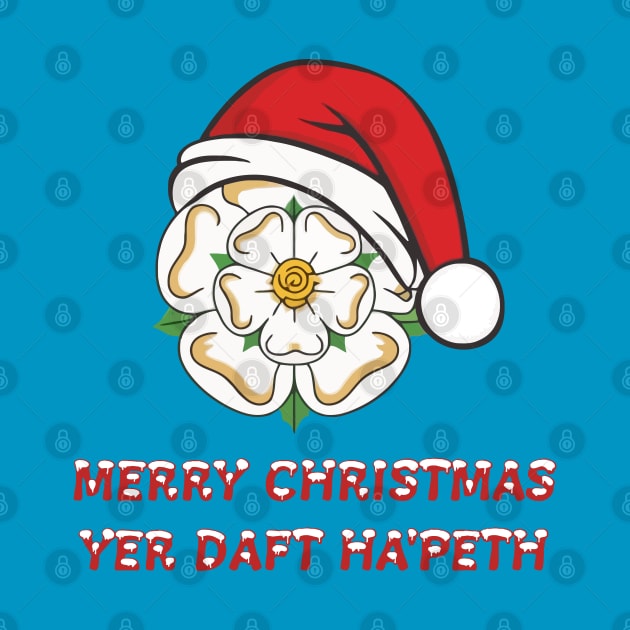 Yorkshire Christmas Merry Christmas Yer Daft Hapeth by taiche