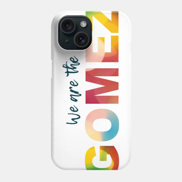 WE ARE GOMEZ 2 (black) Phone Case by Utopic Slaps