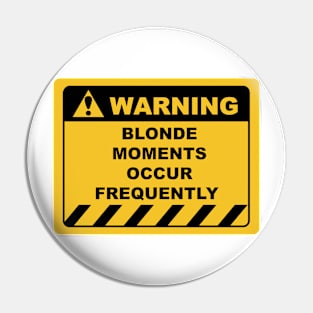 Human Warning Label / Sign BLONDE MOMENTS MAY OCCUR FREQUENTLY Sayings Sarcasm Humor Quotes Pin