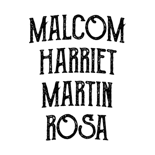 Malcom Harriet Martin Rosa anti racsim Afro gift T-Shirt