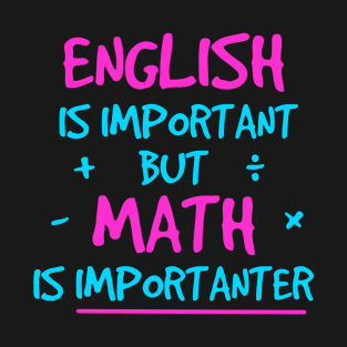 Math is importanter Neon T-Shirt