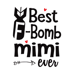 Best F-Bomb Mimi Ever T-Shirt