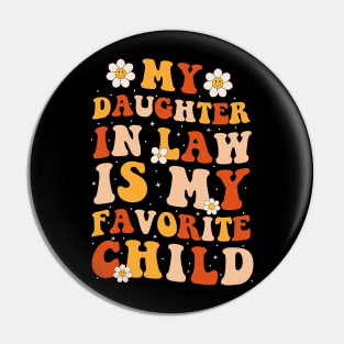 Funny My Daughter In Law Is My Favorite Child Pin