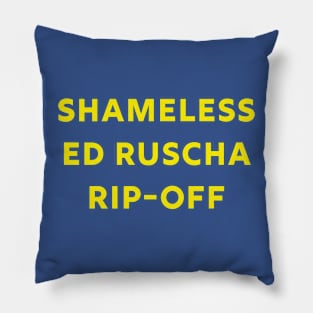 Shameless Ed Ruscha Rip Off Pillow