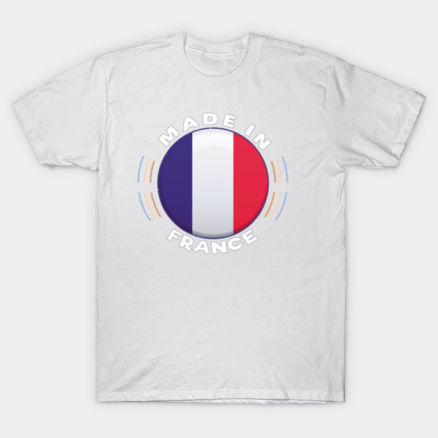 Made In France Vintage Shirt Brand France T Shirt Teepublic