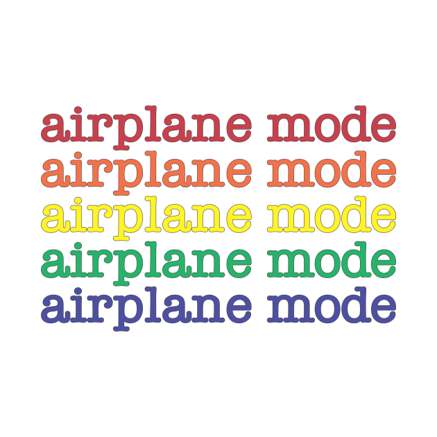 Airplane Mode Rainbow Typography by WhyStillSingle