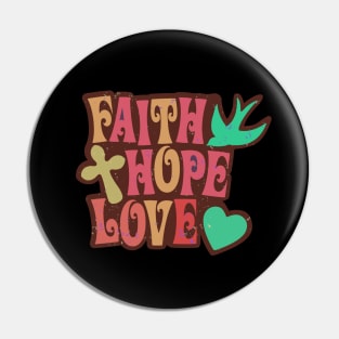 Faith, Hope, and Love Pin