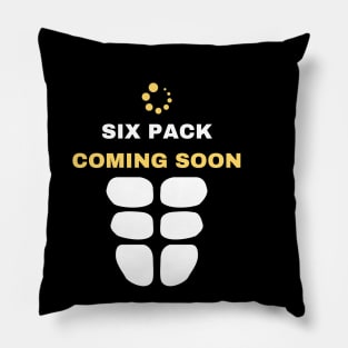 six pack coming soon Pillow