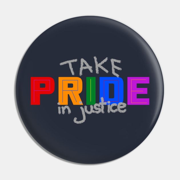 Take Pride in Justice - Pride Month June 2020 Pin by LochNestFarm