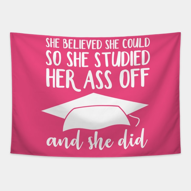 She Believed She Could So She Studied Her Ass Off And She Did Tapestry by sergiovarela