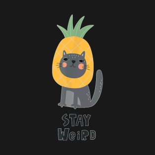 Cute Cat In A Pineapple Costume   Stay Weird T-Shirt