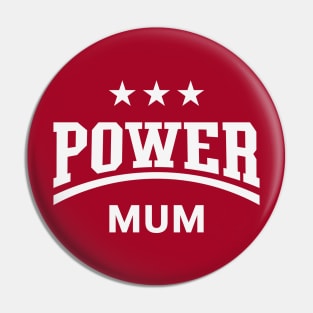 Power Mum (Mummy / Mama / Mother’s Day / White) Pin