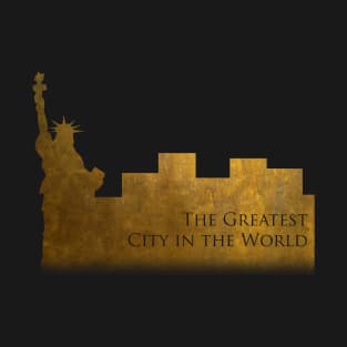The Greatest City in the World T-Shirt