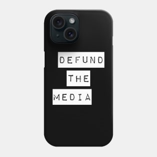 Defund the media Phone Case