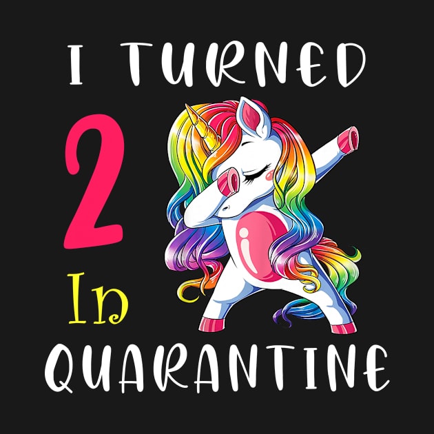 I Turned  2 in quarantine Cute Unicorn Dabbing by Superdadlove