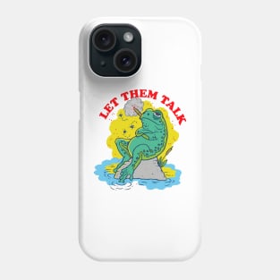 LET THEM TALK Phone Case