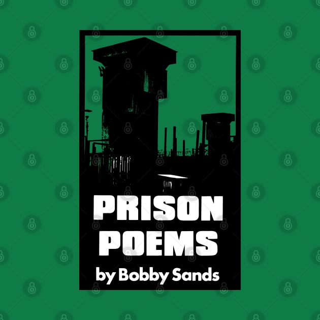 Bobby Sands Prison Poems by feck!