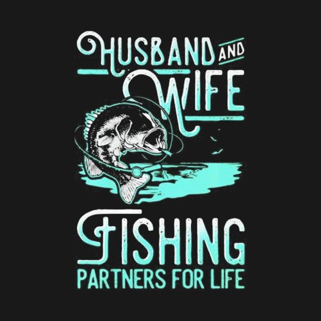 Husband and wife fishing partners for life shirt by cuongking161