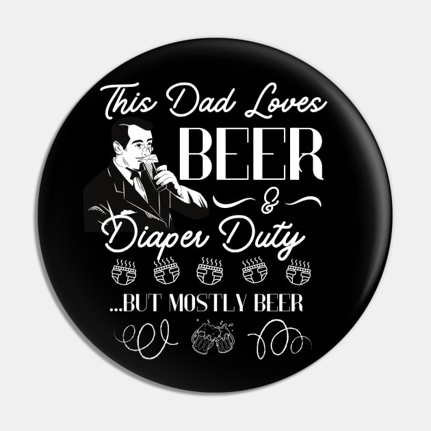 This Dad Loves Beer and Diaper Duty Funny Dad Gift for father present Pin by Snoe