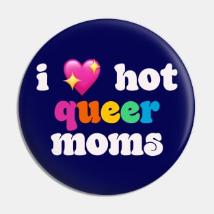 I 💖 hot queer moms - I love hot moms Pin