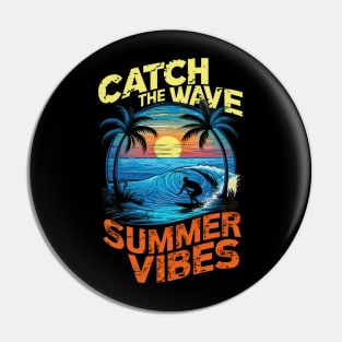 Catch the Wave - Summer Vibes Pin