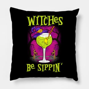 Witches Be Sippin Pillow