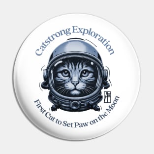 Catstrong Exploration - First Cat to Set Paw on the Moon - I Love cat - 2 Pin