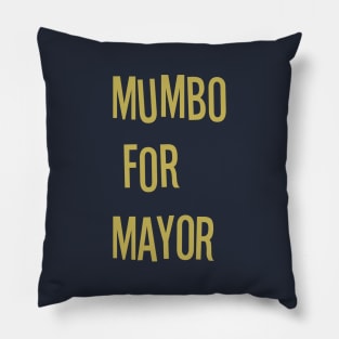 mumbo for mayor #2 Pillow