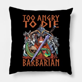 Funny Barbarian Too Angry To Die Dragons D20 RPG Gamer Gift Pillow