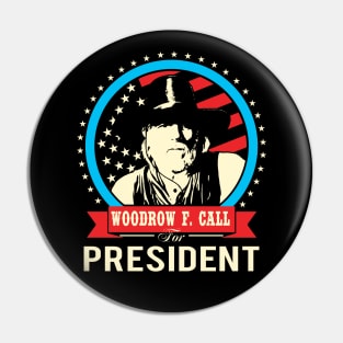 Woodrow F. Call For President Pin
