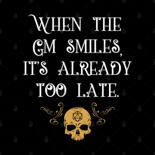 When The GM Smiles It's Already Too Late Tabletop RPG by pixeptional
