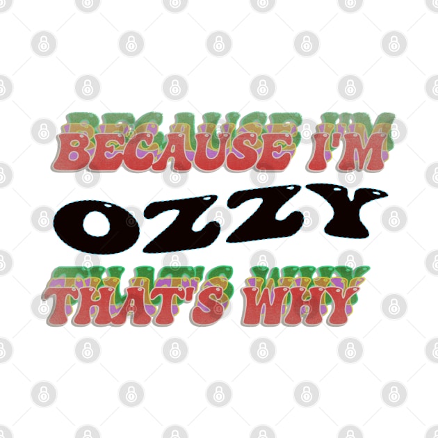 BECAUSE I AM OZZY - THAT'S WHY by elSALMA