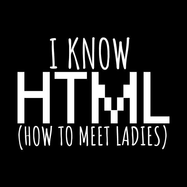 I know html - ladies by maxcode