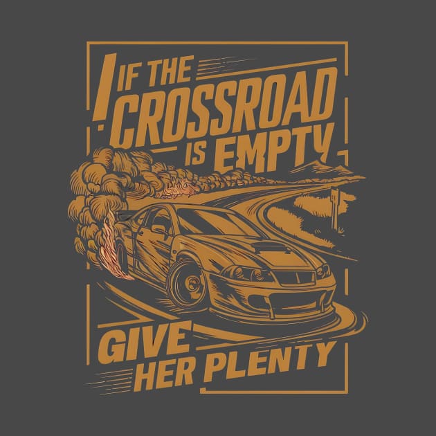 If the crossroad is empty, give her plenty by ZaxiDesign