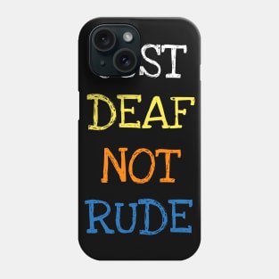 Just Deaf Not Rude Deaf Awareness Month Hear Your Voice T-Shirt Phone Case