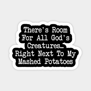 There's Room For All God's Creatures Magnet