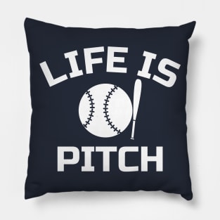 Life's a Pitch Pillow