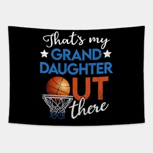 Thats My Granddaughter Out There Basketball Grandpa Grandma Tapestry