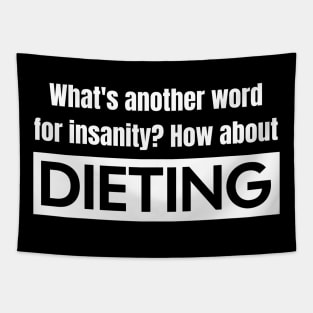 Dieting vs. Insanity Tapestry